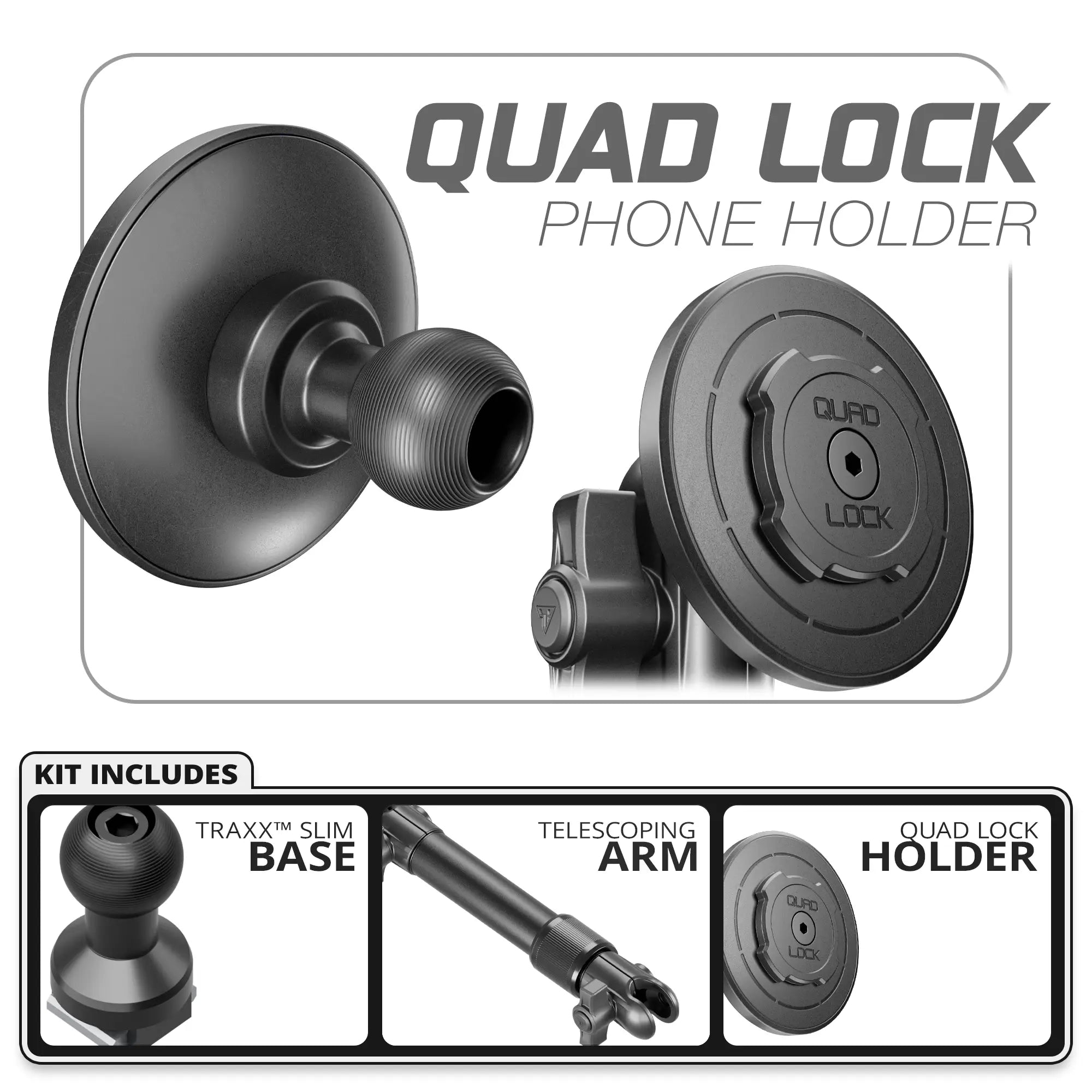 Quad Lock MAG™ Phone Holder | TRAXX™ - Fast Track Base | 7.5"-9.25" Telescoping Arm
